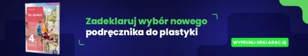 Zadeklaruj wybór nowego podręcznika