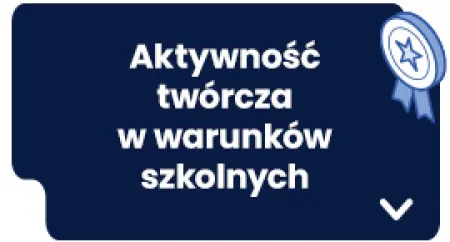 Aktywność twórcza w warunkach szkolnych