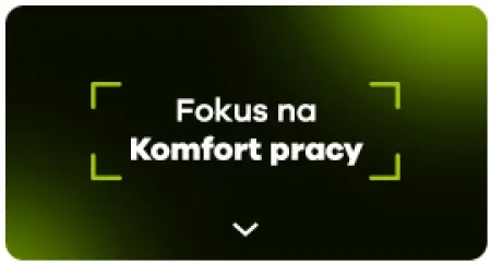 Fokus na komfort pracy