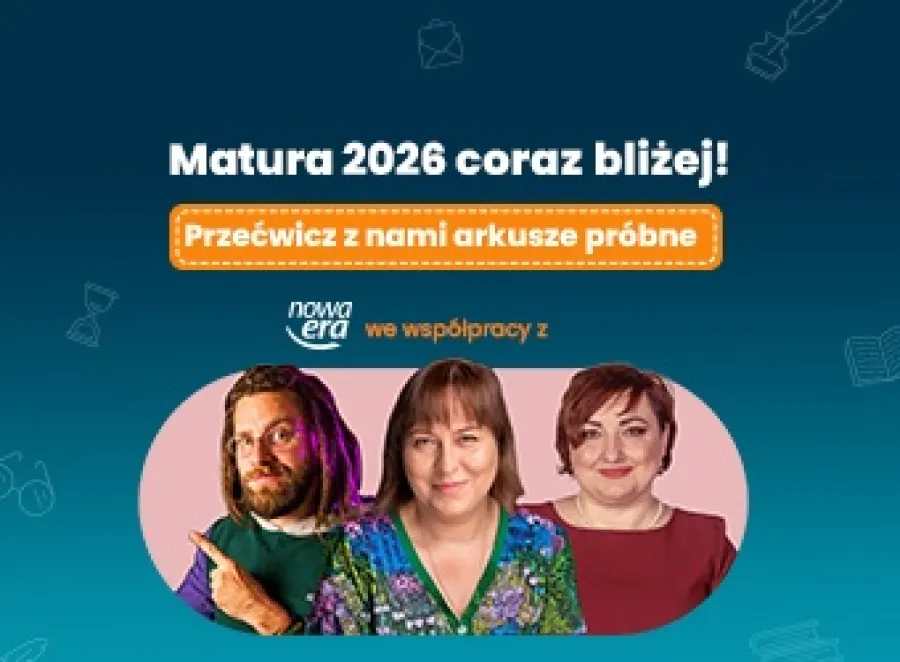 Matura 2026 coraz bliżej. Czas na konkrety!
