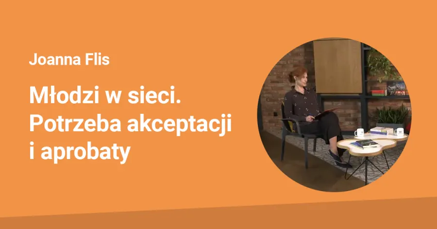 Młodzi w sieci. Potrzeba akceptacji i aprobaty