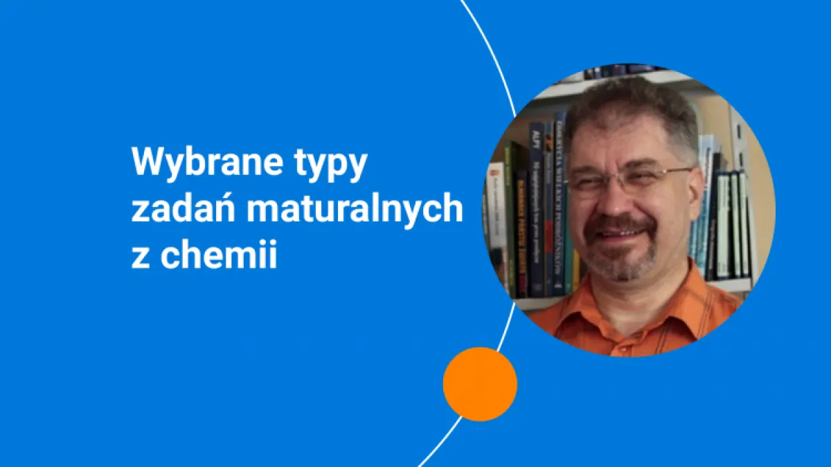 Wybrane typy zadań maturalnych z chemii