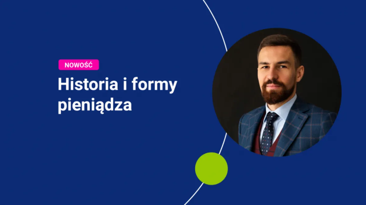 Historia i formy pieniądza