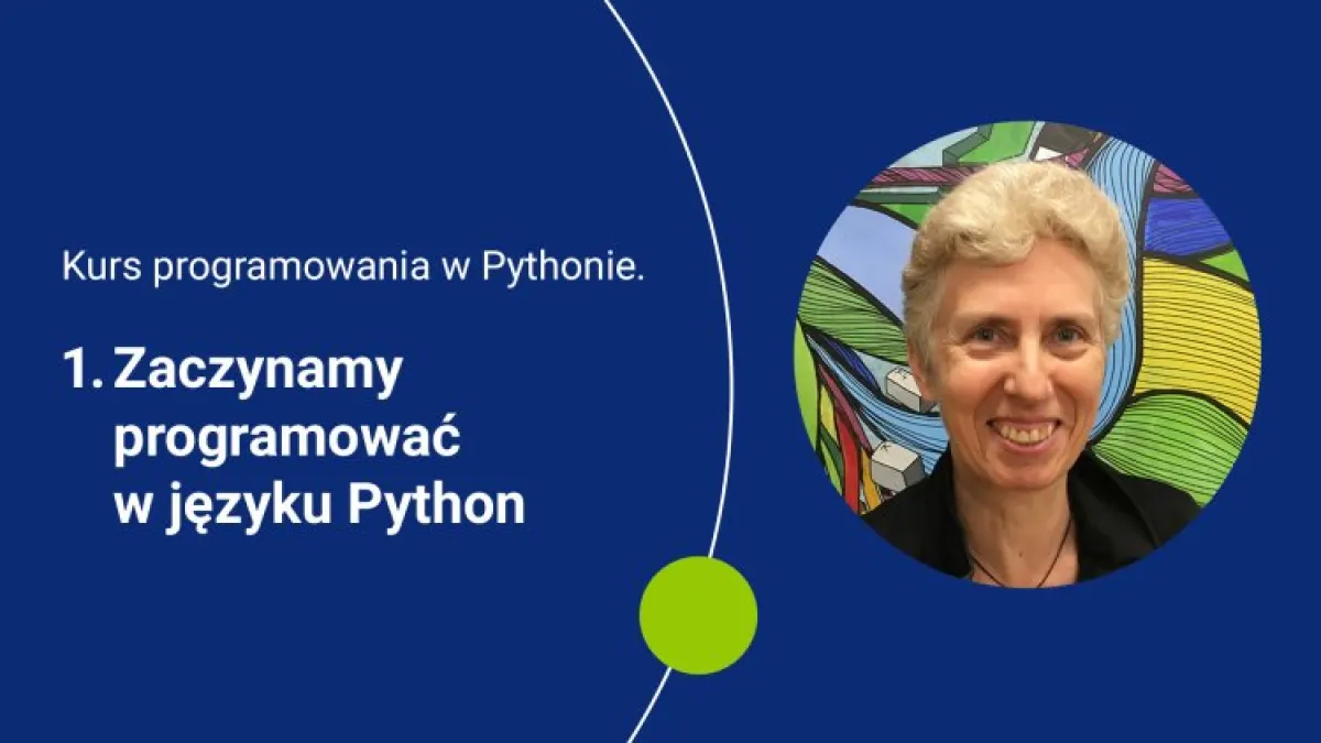 Odcinek 1. Zaczynamy programować w języku Python