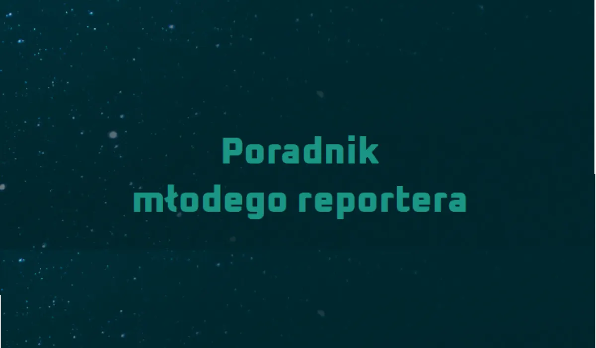 Przewodnik młodego reportera.