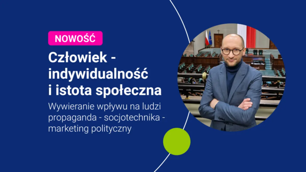 Człowiek - indywidualność i istota społeczna