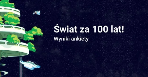Grafika rozgwieżdżonego nieba z napisem "Świat za 100 lat - wyniki ankiety".